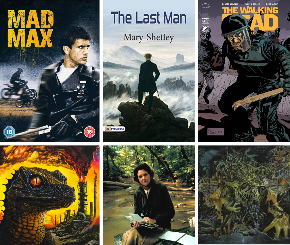 Grid of images featuring works of dystopian art: Mad Max, The Last Man, Rachel Carson, The Walking Dead, Petrodragonic Apocalypse, and Murder of the Universe
